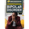 Understanding Bipolar Disorder