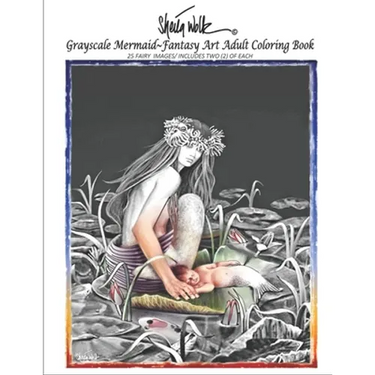 Sheila Wolk Gray Scale MERMAID Fantasy Art Adult Coloring Book