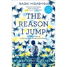 The Reason I Jump: The Inner Voice of a Thirteen-Year-Old Boy with Autism