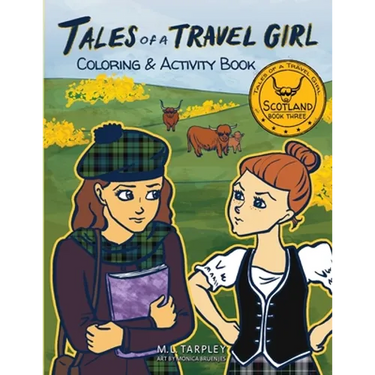 Tales of a Travel Girl Coloring and Activity Book: Book Three Scotland