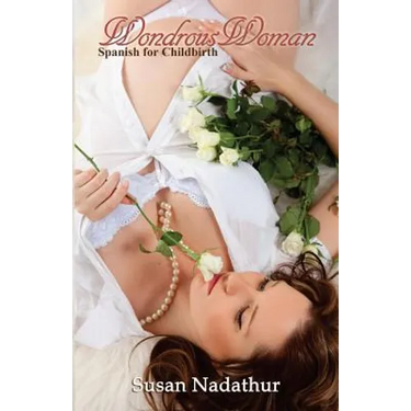 Wondrous Woman: Spanish for Childbirth and Women's Health