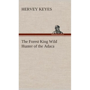 The Forest King Wild Hunter of the Adaca