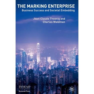 The Marking Enterprise: Business Success and Societal Embedding
