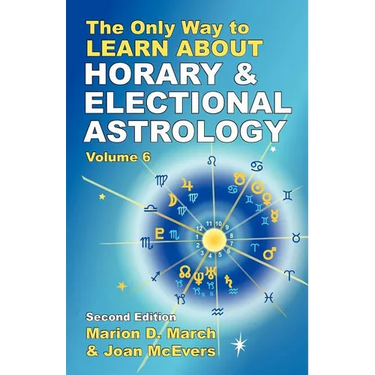 The Only Way to Learn About Horary and Electional Astrology