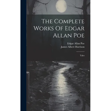 The Complete Works Of Edgar Allan Poe: Tales