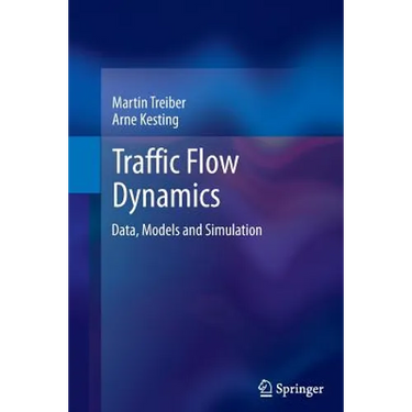 Traffic Flow Dynamics: Data, Models and Simulation