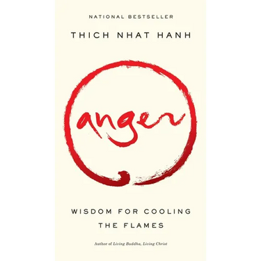 Anger: Wisdom for Cooling the Flames