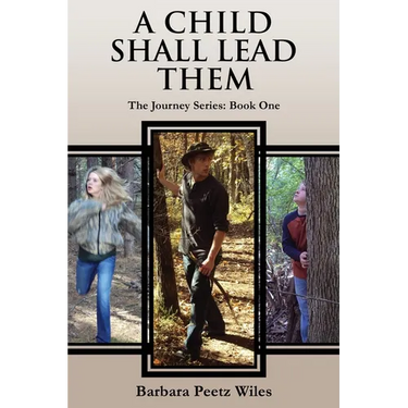 A Child Shall Lead Them: the Journey Series: Book One