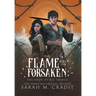 The Flame and the Forsaken