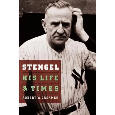 Stengel: His Life and Times