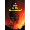 A Call to the Unconverted