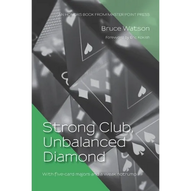 Strong Club, Unbalanced Diamond: With five-card majors and a weak notrump