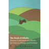 The Book of Alfalfa - History, Cultivation and Merits, Its Uses as a Forage and Fertilizer