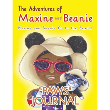 The Adventures of Maxine and Beanie: Maxine and Beanie Go to the Beach "PAWS" Journal