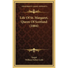Life Of St. Margaret, Queen Of Scotland (1884)