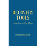 Recovery Tools: And How to Use Them