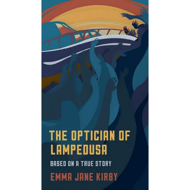 The Optician of Lampedusa: A Novella Based on a True Story