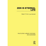 Zen is Eternal Life