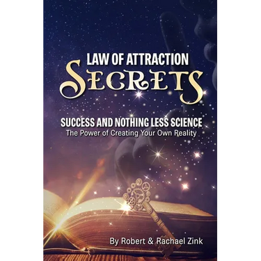 Law of Attraction Secrets: Success and Nothing Less Science