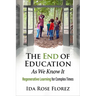 The End of Education as We Know It: Regenerative Learning for Complex Times
