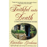 Faithful Unto Death: A Chief Inspector Barnaby Novel
