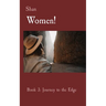 Women!: Book 3: Journey to the Edge