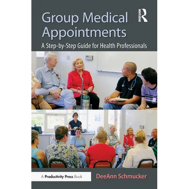 Group Medical Appointments: A Step-By-Step Guide for Health Professionals