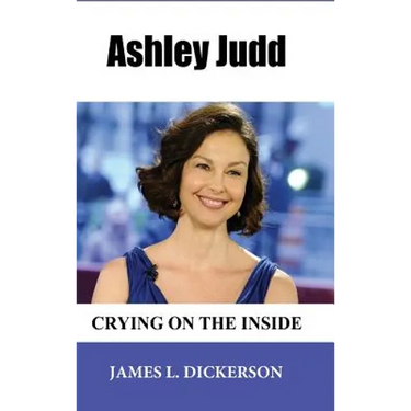 Ashley Judd: Crying on the Inside