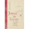 Joyce in Trieste: An Album of Risky Readings
