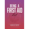 Being A First Aid Kit