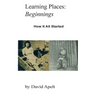 Learning Places: Beginnings: How it all started