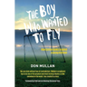 The Boy Who Wanted to Fly