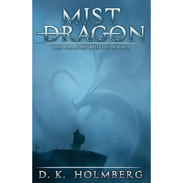 Mist Dragon: An Epic Fantasy Adventure