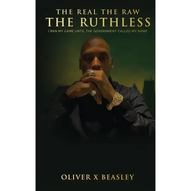 The Real The Raw The Ruthless: I Ran My Game Until The Government Called My Name