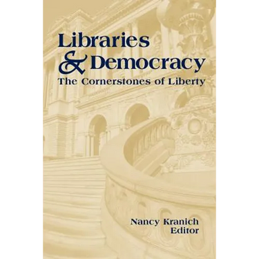 Libraries and Democracy: The Cornerstone of Liberty