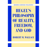 Hegel's Philosophy of Reality, Freedom, and God