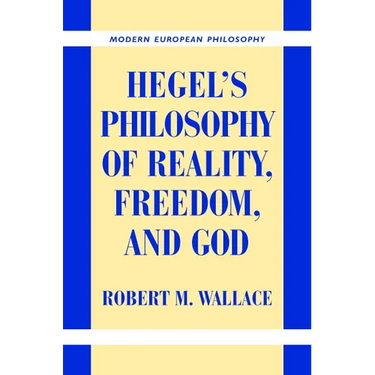 Hegel's Philosophy of Reality, Freedom, and God