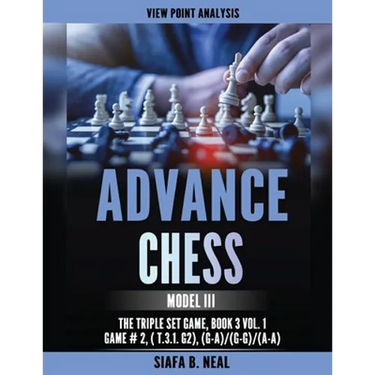 Advance Chess: Model III - The Triple Set/Double Platform Game, Book 3 Vol. 1 Game #2