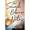 The Sound Between the Notes