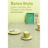Retro Style: Class, Gender and Design in the Home