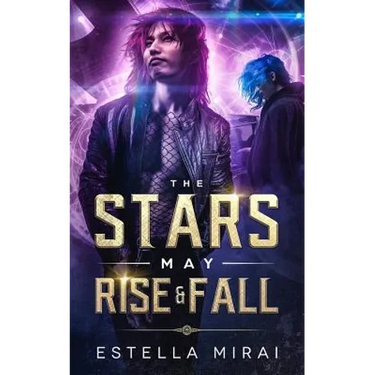 The Stars May Rise and Fall