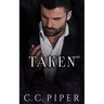 Taken: A Dark Billionaire Romance