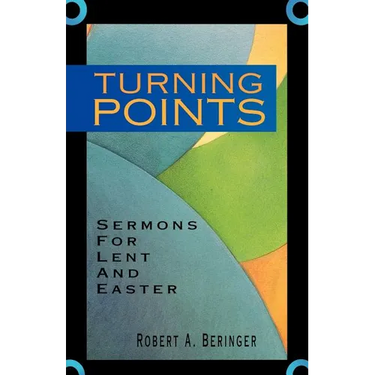 Turning Points: Sermons For Lent And Easter