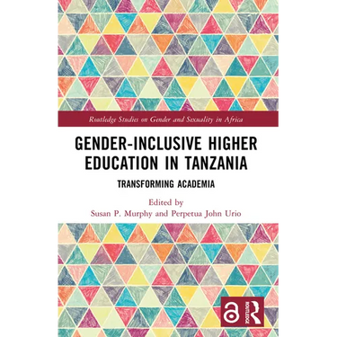 Gender-Inclusive Higher Education in Tanzania: Transforming Academia