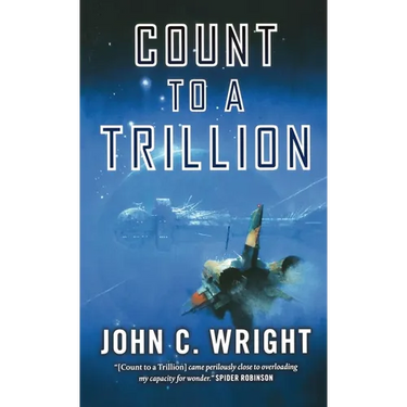 Count to a Trillion: Book One of the Eschaton Sequence