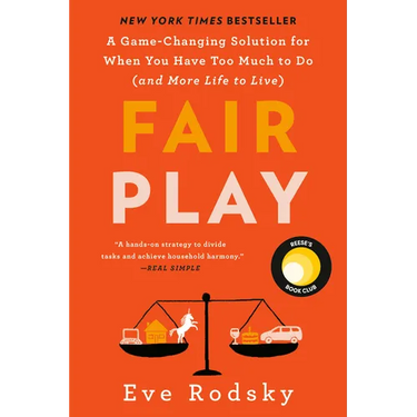 Fair Play: Reese's Book Club: A Game-Changing Solution for When You Have Too Much to Do (and More Life to Live)