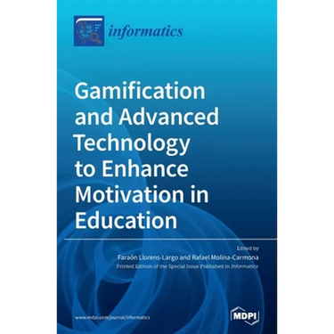 Gamification and Advanced Technology to Enhance Motivation in Education
