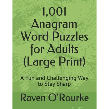 1,001 Anagram Word Puzzles for Adults (Large Print): A Fun and Challenging Way to Stay Sharp