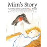 Mim's Story: How the Robin Got Her Red Breast