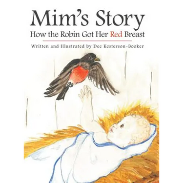 Mim's Story: How the Robin Got Her Red Breast